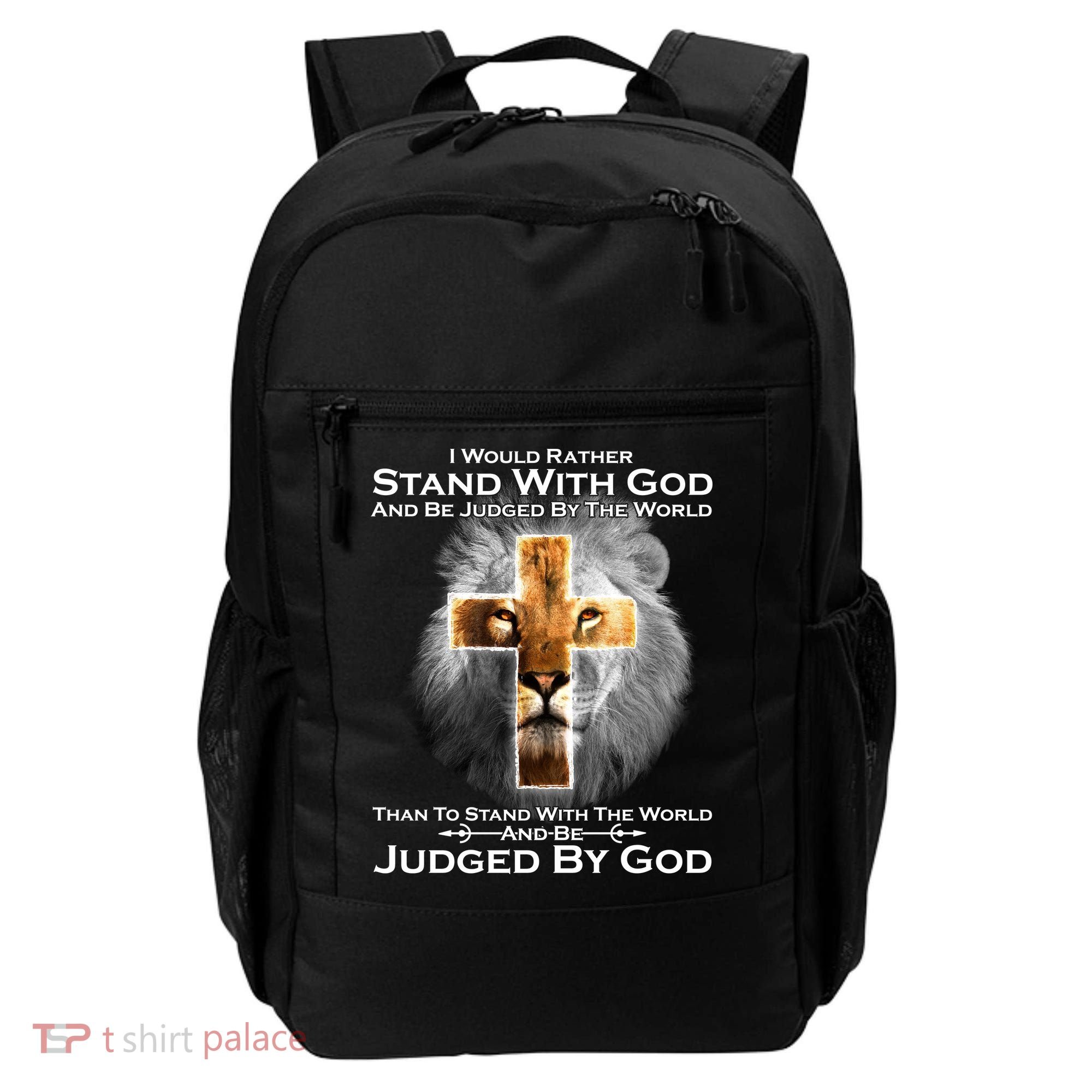 I Rather Stand With God And Be Judge By The World Backpack