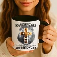 I Rather Stand With God And Be Judge By The World Coffee Mug thumb 3