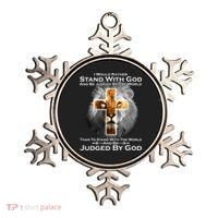 I Rather Stand With God And Be Judge By The World Ornament thumb 0