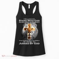 I Rather Stand With God And Be Judge By The World Women's Tank Top thumb 0