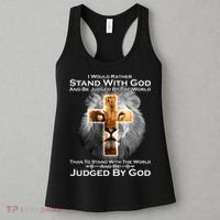 I Rather Stand With God And Be Judge By The World Women's Tank Top thumb 3