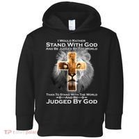 I Rather Stand With God And Be Judge By The World Toddler Hoodie thumb 0