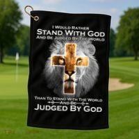 I Rather Stand With God And Be Judge By The World Golf Towel thumb 1