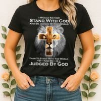 I Rather Stand With God And Be Judge By The World Women's T-Shirt thumb 2