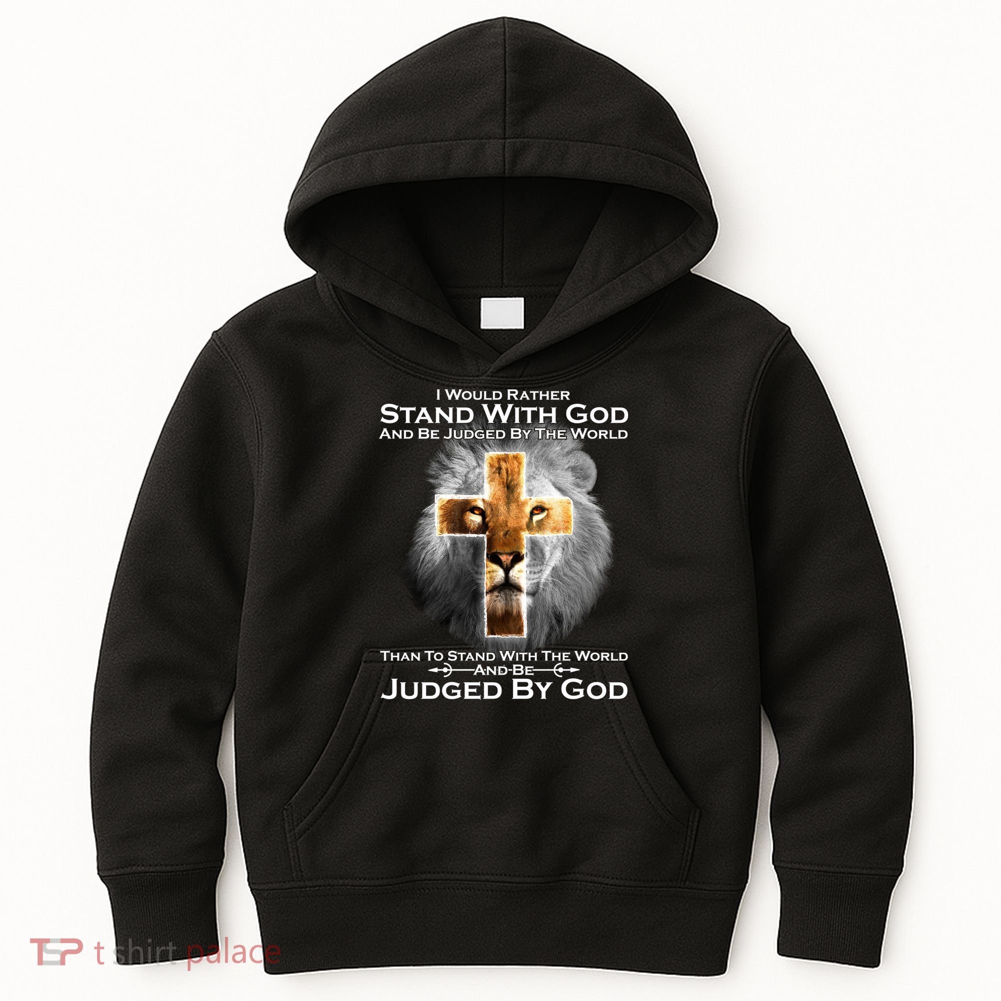 I Rather Stand With God And Be Judge By The World Kids Hoodie