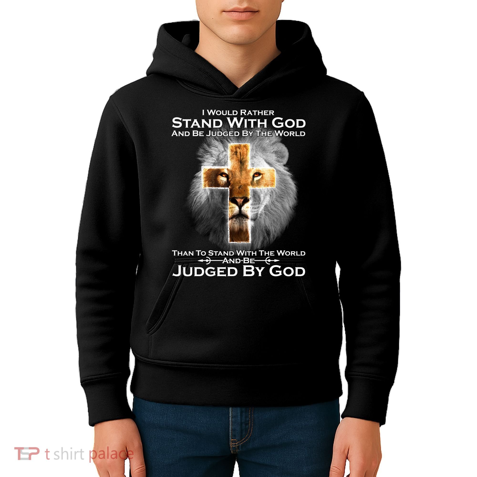 I Rather Stand With God And Be Judge By The World Kids Hoodie