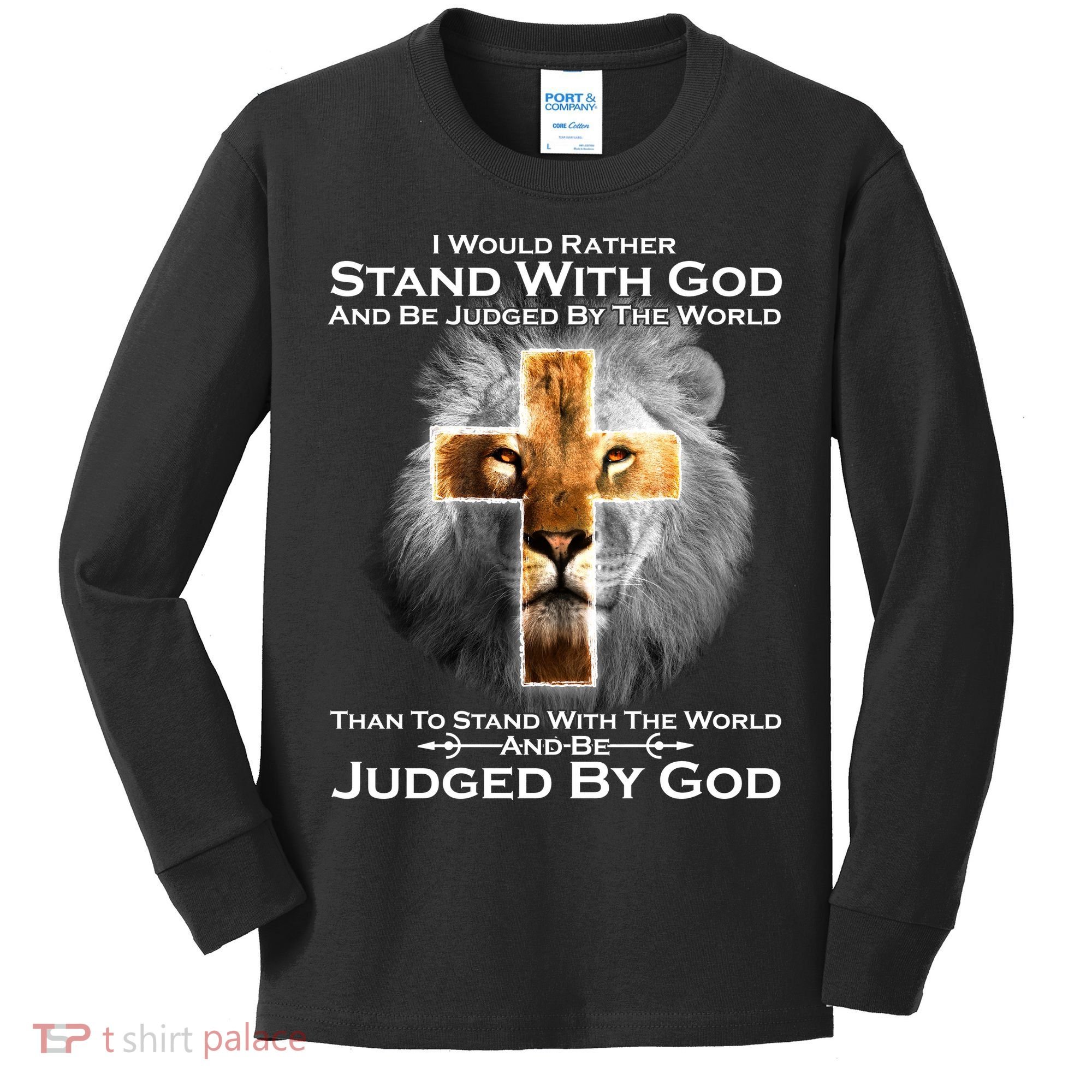 I Rather Stand With God And Be Judge By The World Kids Long Sleeve Shirt