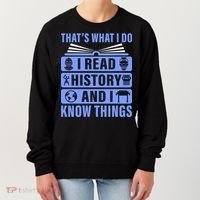 I Read History And I Know Things Funny Women's Sweatshirt thumb 0