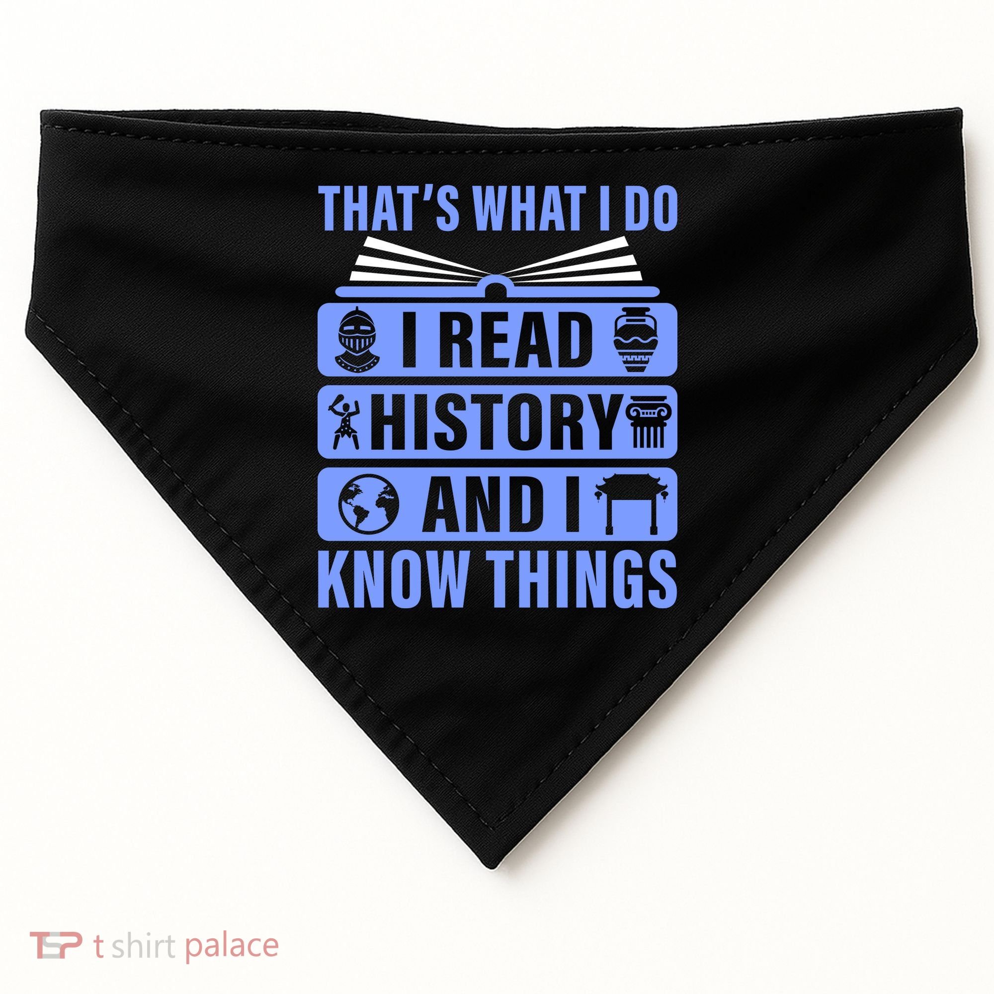 I Read History And I Know Things Funny USA-Made Doggie Bandana