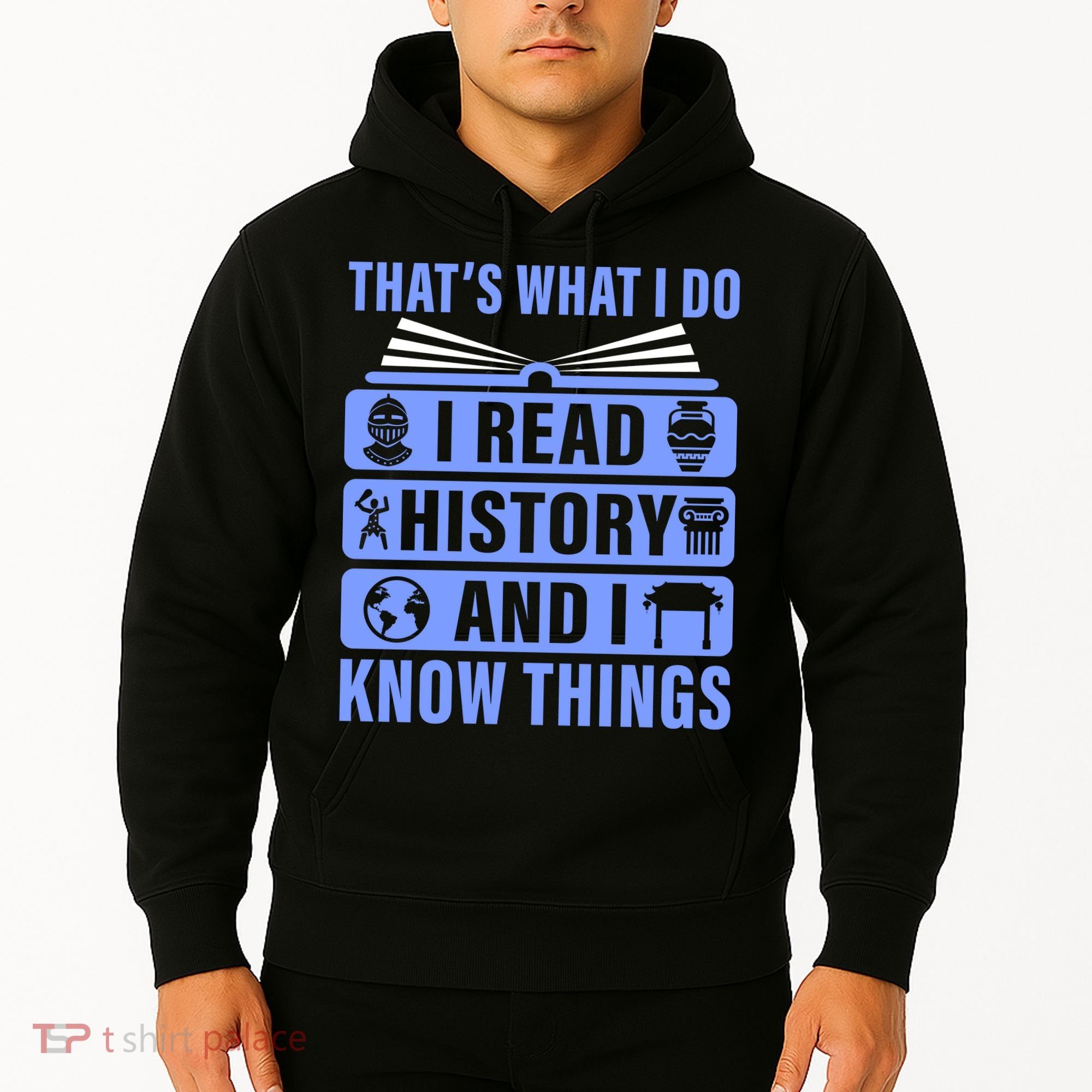 I Read History And I Know Things Funny Hoodie