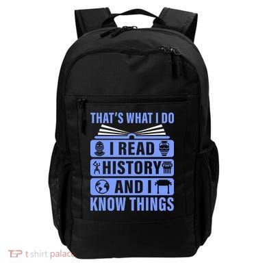 I Read History And I Know Things Funny Backpack