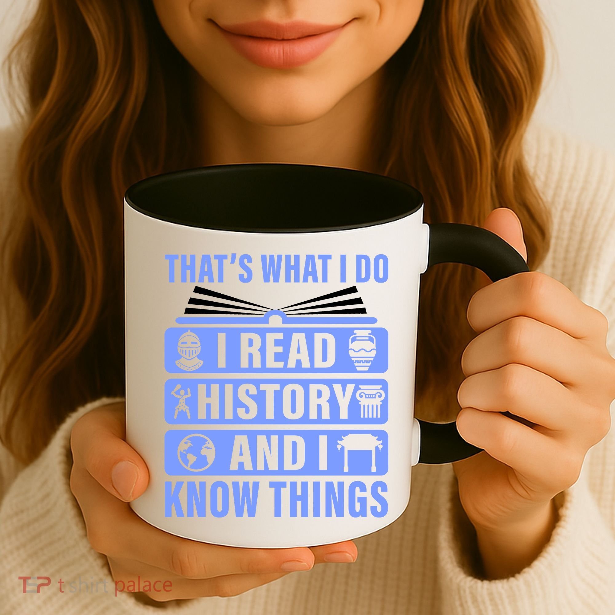 I Read History And I Know Things Funny Coffee Mug