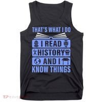 I Read History And I Know Things Funny Tank Top thumb 0