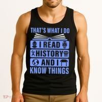 I Read History And I Know Things Funny Tank Top thumb 3