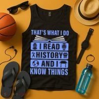 I Read History And I Know Things Funny Tank Top thumb 4