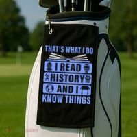 I Read History And I Know Things Funny Golf Towel thumb 2