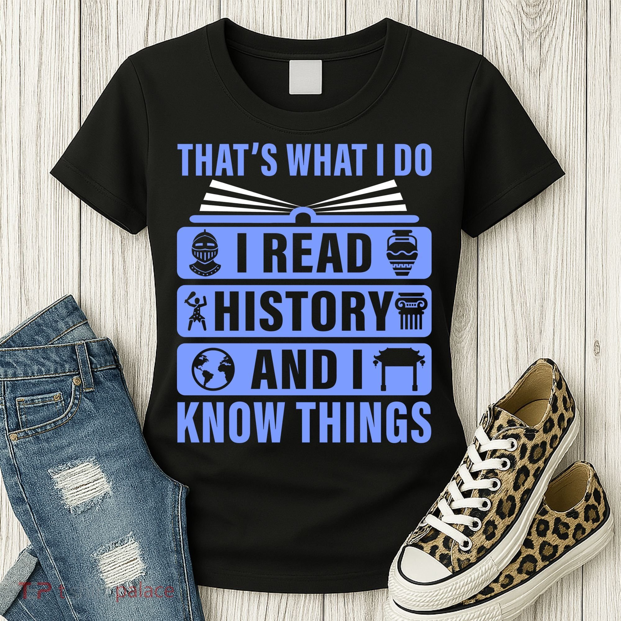 I Read History And I Know Things Funny Women's T-Shirt