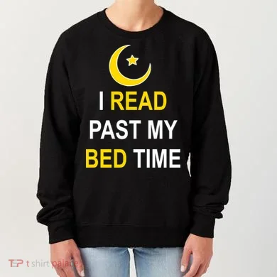 I Read Past My Bedtime Women's Sweatshirt