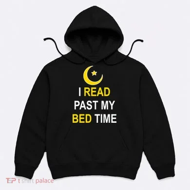I Read Past My Bedtime Hoodie