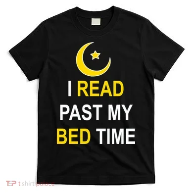 I Read Past My Bedtime T-Shirt