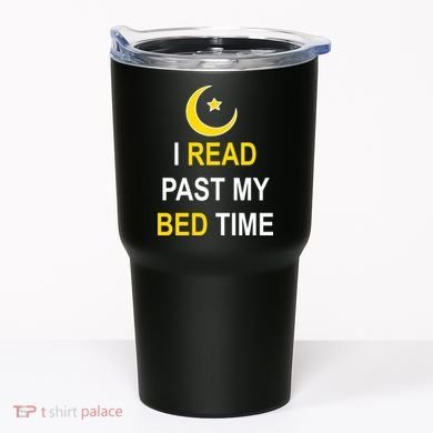 I Read Past My Bedtime Tumbler