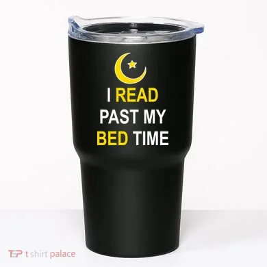 I Read Past My Bedtime Tumbler