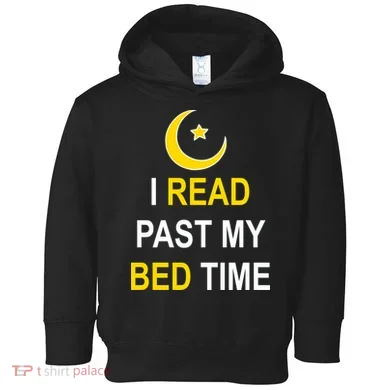 I Read Past My Bedtime Toddler Hoodie