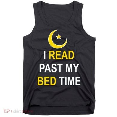 I Read Past My Bedtime Tank Top