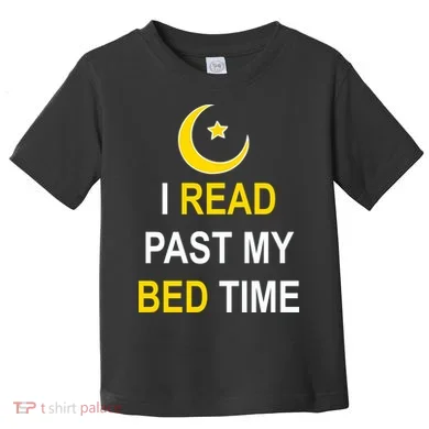 I Read Past My Bedtime Toddler T-Shirt