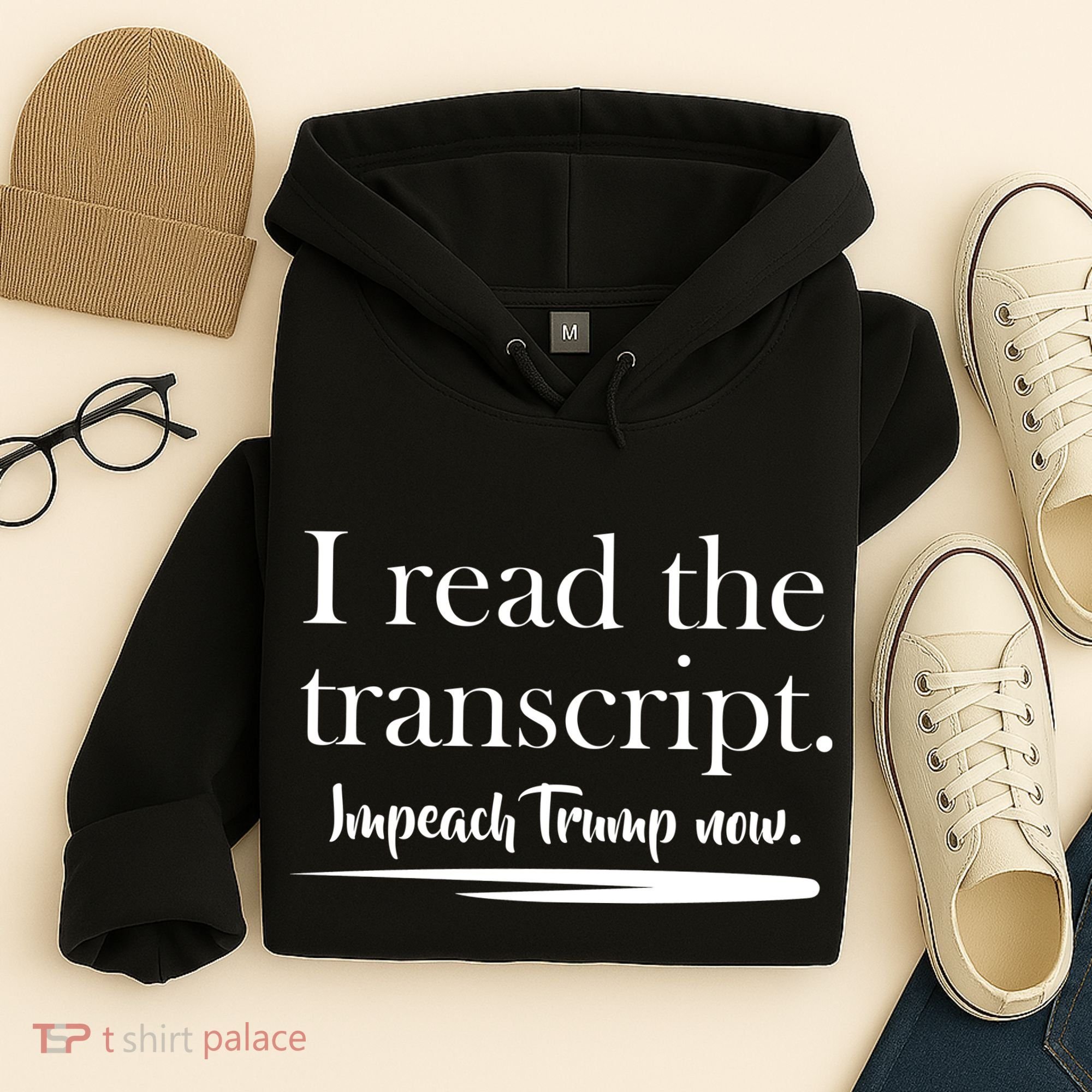 I Read The Transcript Impeach Trump Now Hoodie