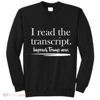 I Read The Transcript Impeach Trump Now Sweatshirt thumb 0