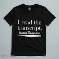 I Read The Transcript Impeach Trump Now T-Shirt thumb 5
