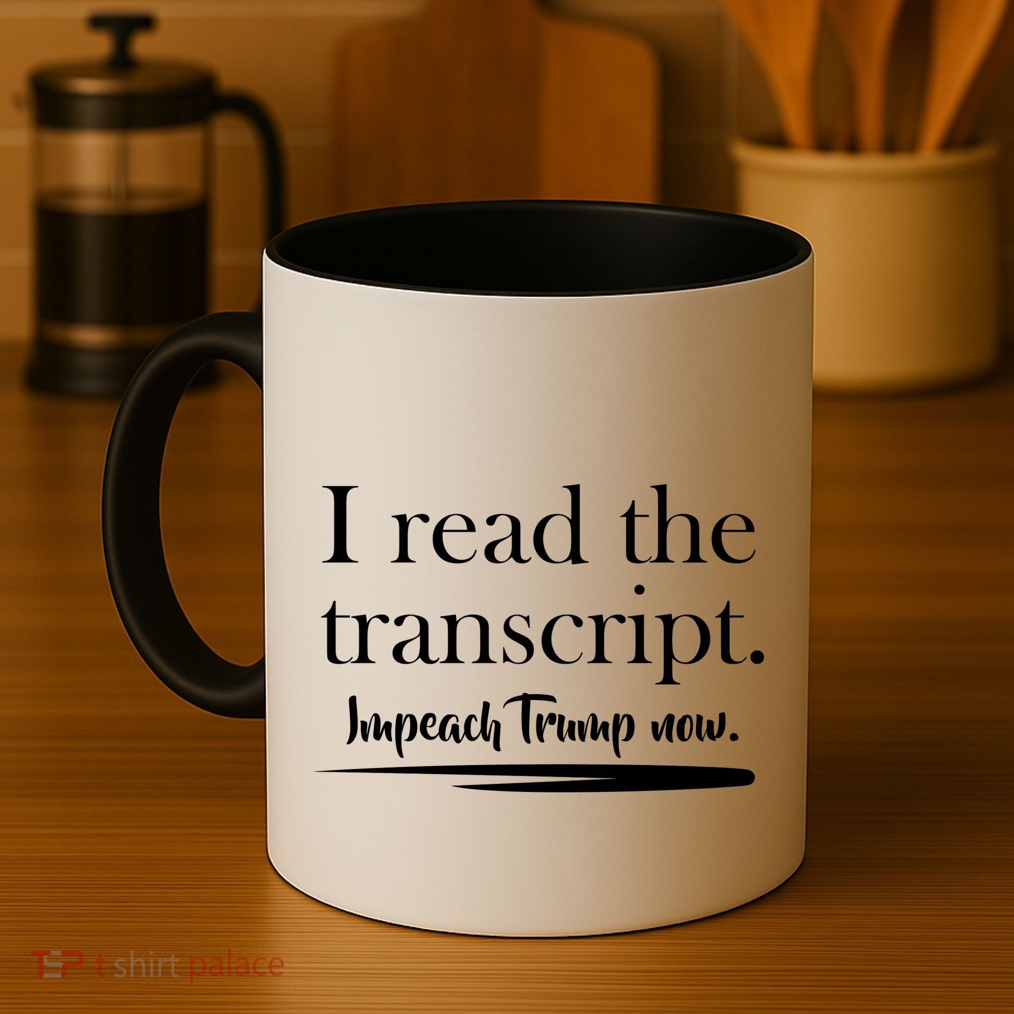 I Read The Transcript Impeach Trump Now Coffee Mug