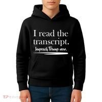 I Read The Transcript Impeach Trump Now Kids Hoodie thumb 4