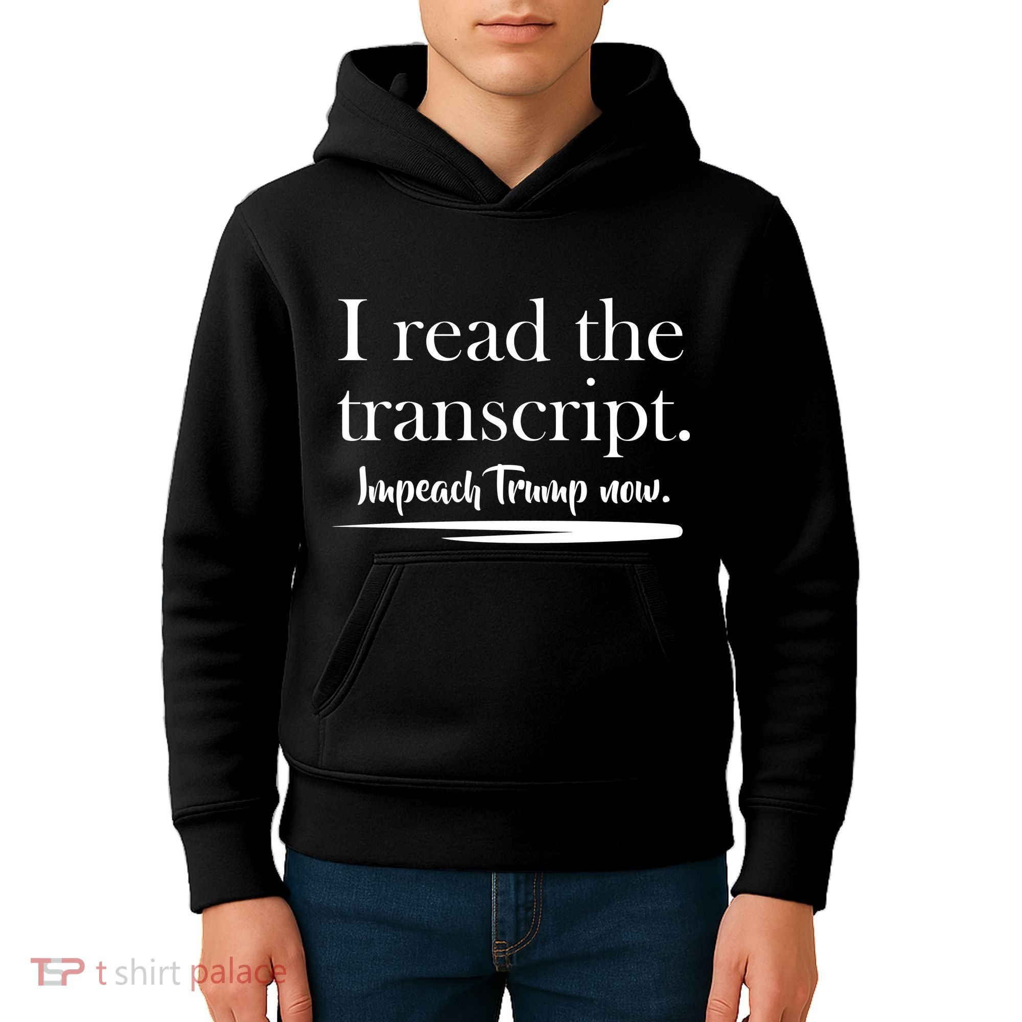 I Read The Transcript Impeach Trump Now Kids Hoodie