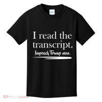 I Read The Transcript Impeach Trump Now Kids T-Shirt thumb 0