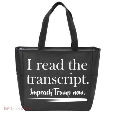 I Read The Transcript Impeach Trump Now Tote Bag
