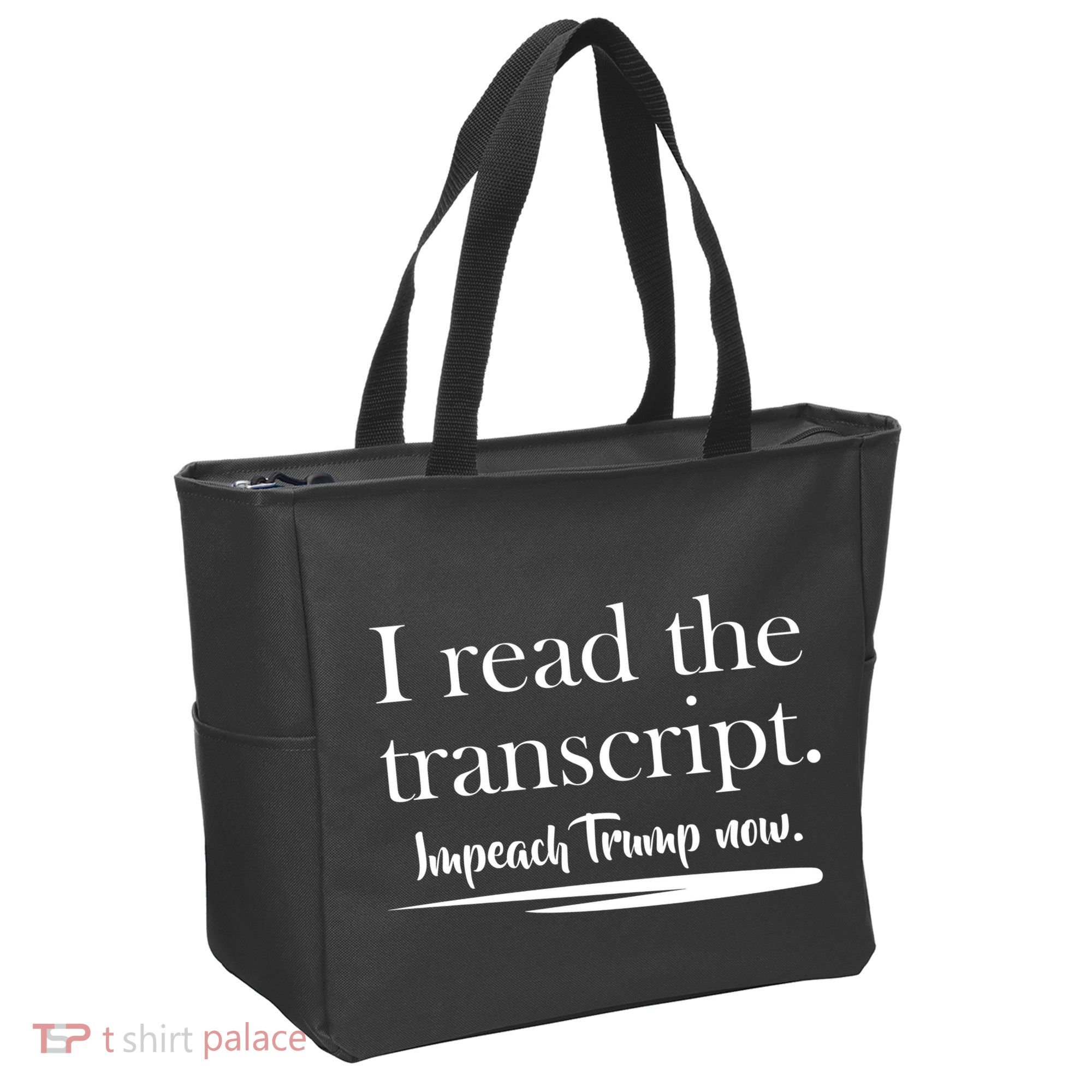 I Read The Transcript Impeach Trump Now Tote Bag