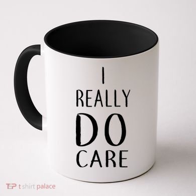 I Really Do Care Coffee Mug