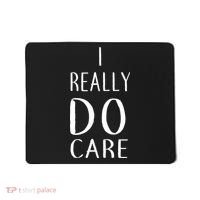 I Really Do Care Mousepad thumb 0