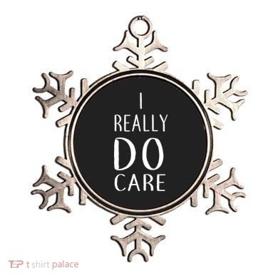 I Really Do Care Ornament