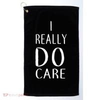 I Really Do Care Golf Towel thumb 0