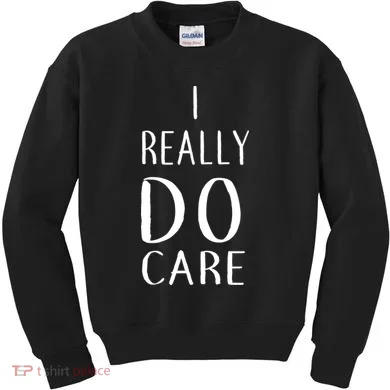 I Really Do Care Kids Sweatshirt