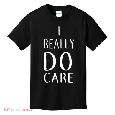 I Really Do Care Kids T-Shirt