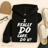 I Really Do Care, Do U? Hoodie thumb 4