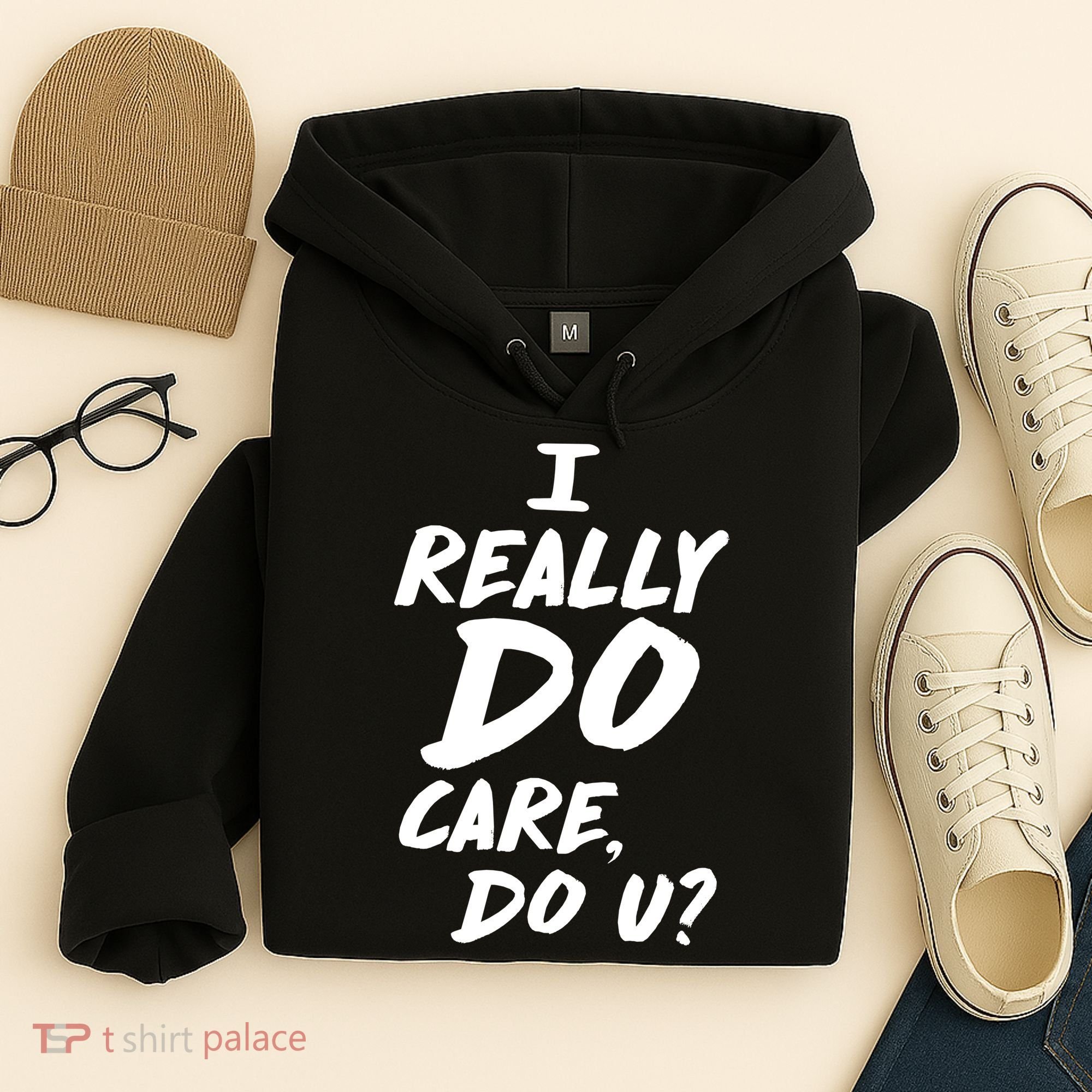 I Really Do Care, Do U? Hoodie