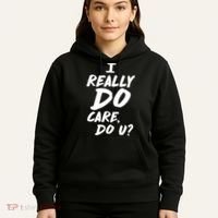 I Really Do Care, Do U? Hoodie thumb 5