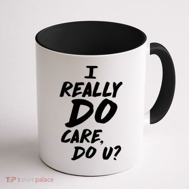 I Really Do Care, Do U? Coffee Mug back