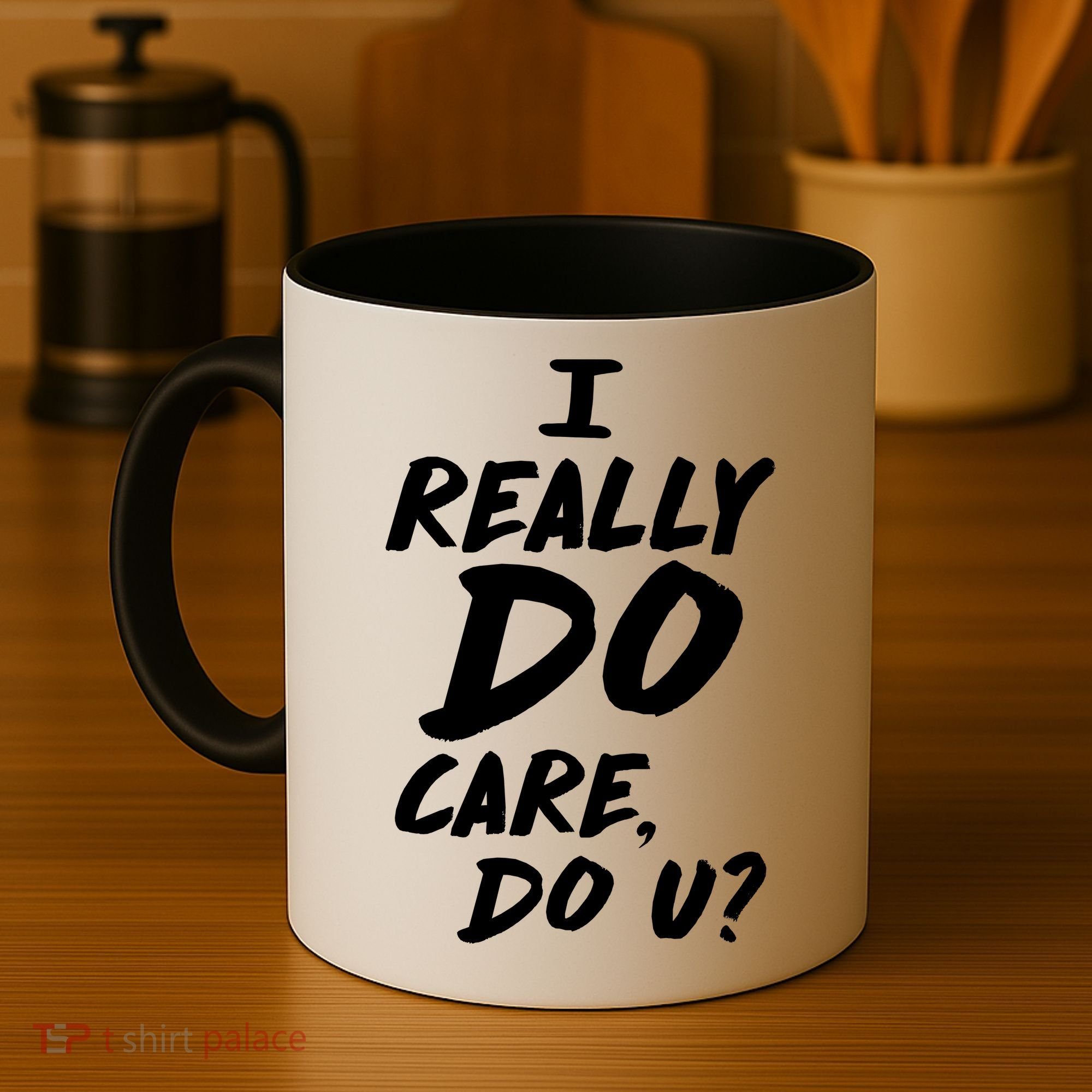 I Really Do Care, Do U? Coffee Mug