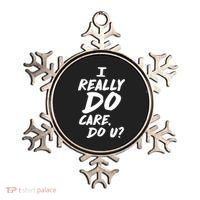 I Really Do Care, Do U? Ornament thumb 0